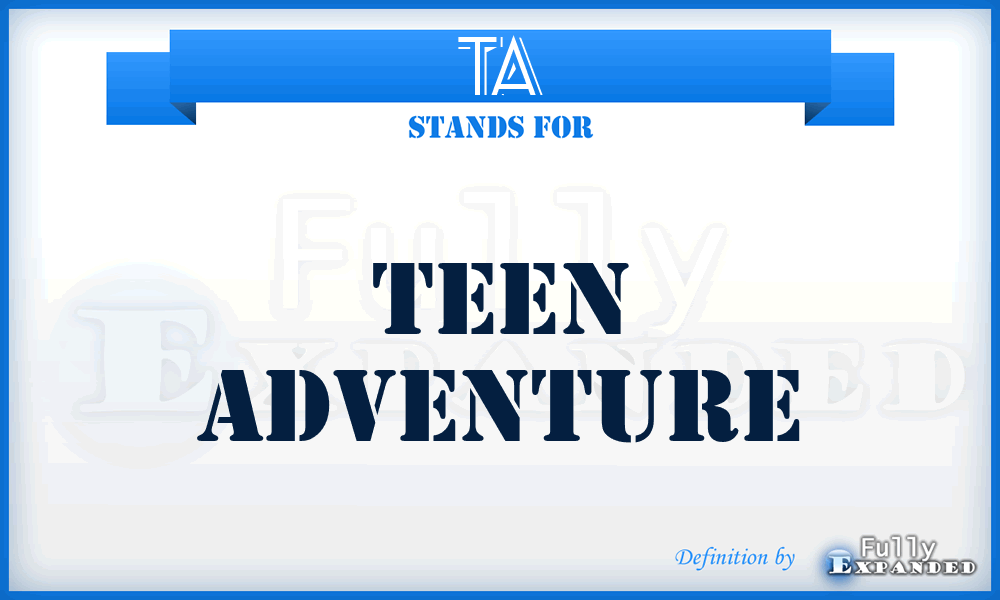 TA - Teen Adventure