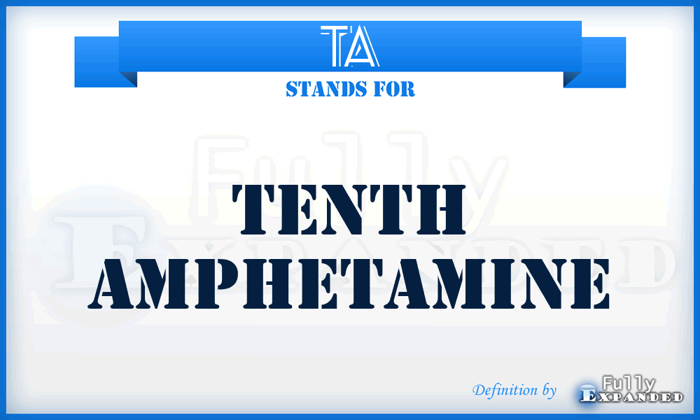 TA - Tenth Amphetamine