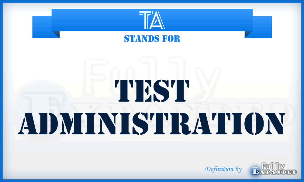 TA - Test Administration