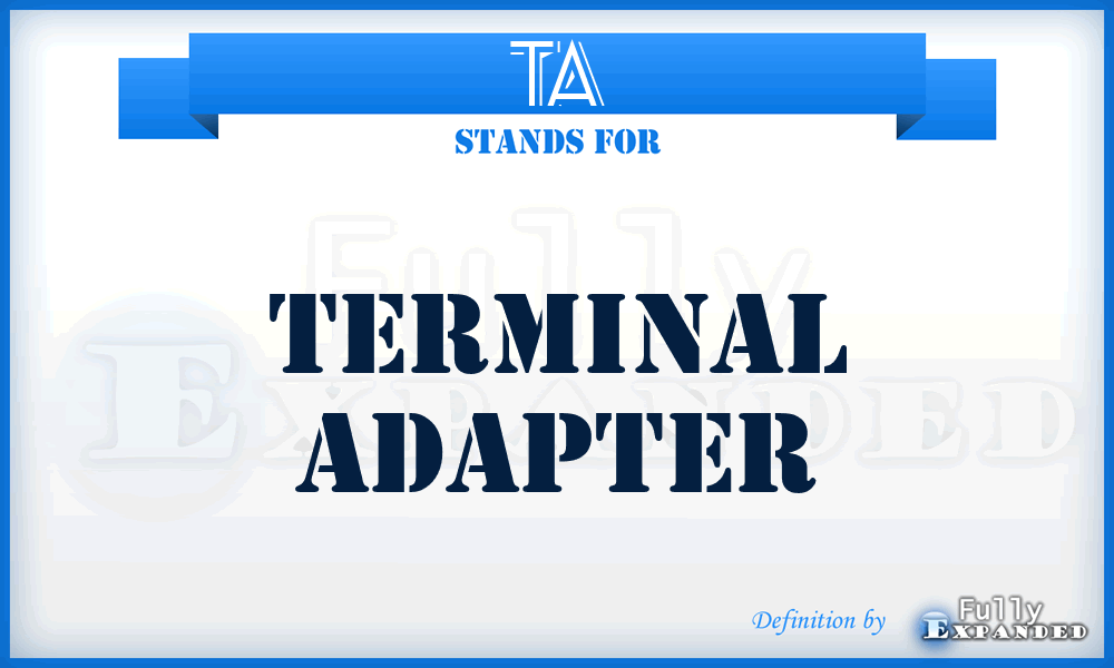 TA - Terminal Adapter