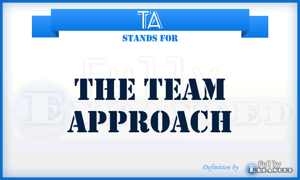 TA - The Team Approach