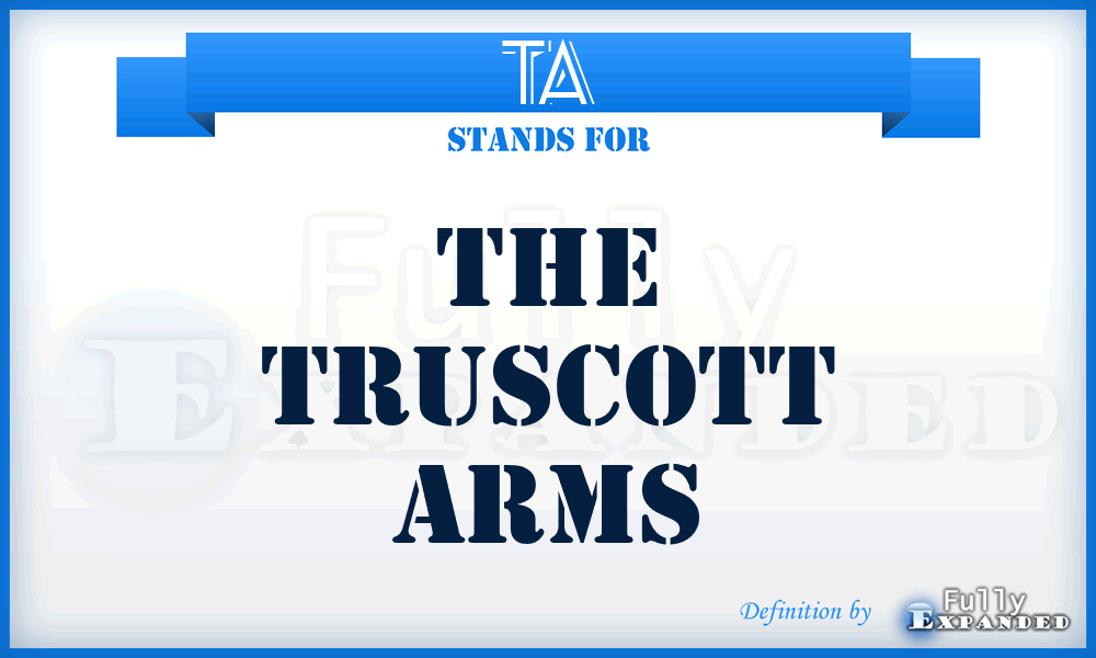 TA - The Truscott Arms