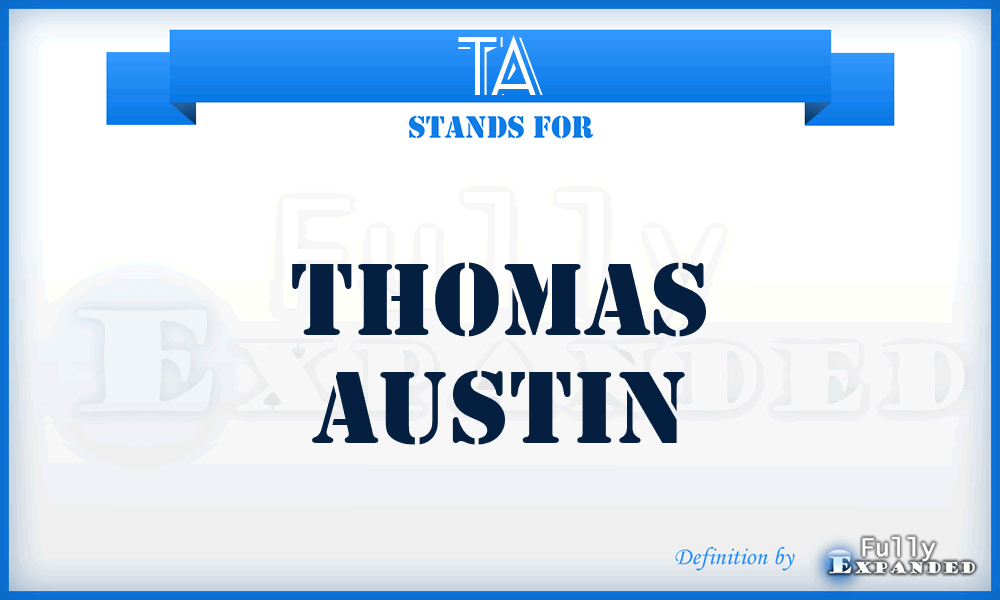 TA - Thomas Austin