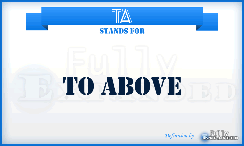TA - To Above
