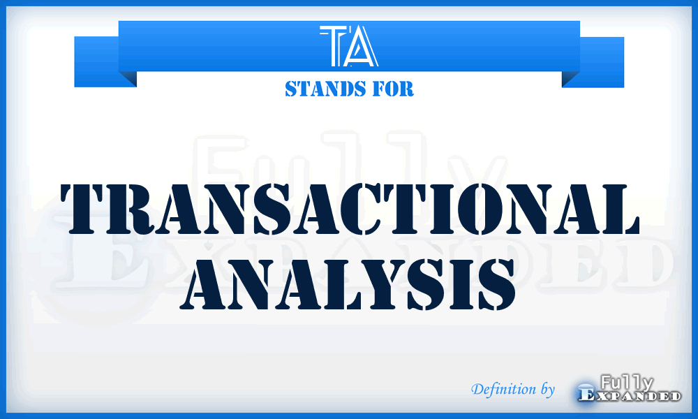 TA - Transactional Analysis