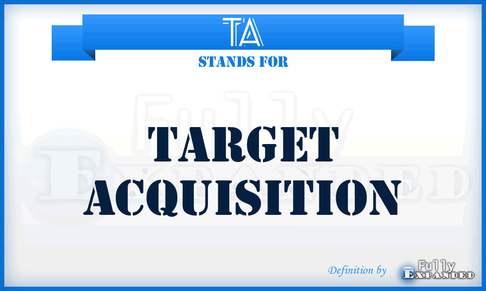 TA - target acquisition