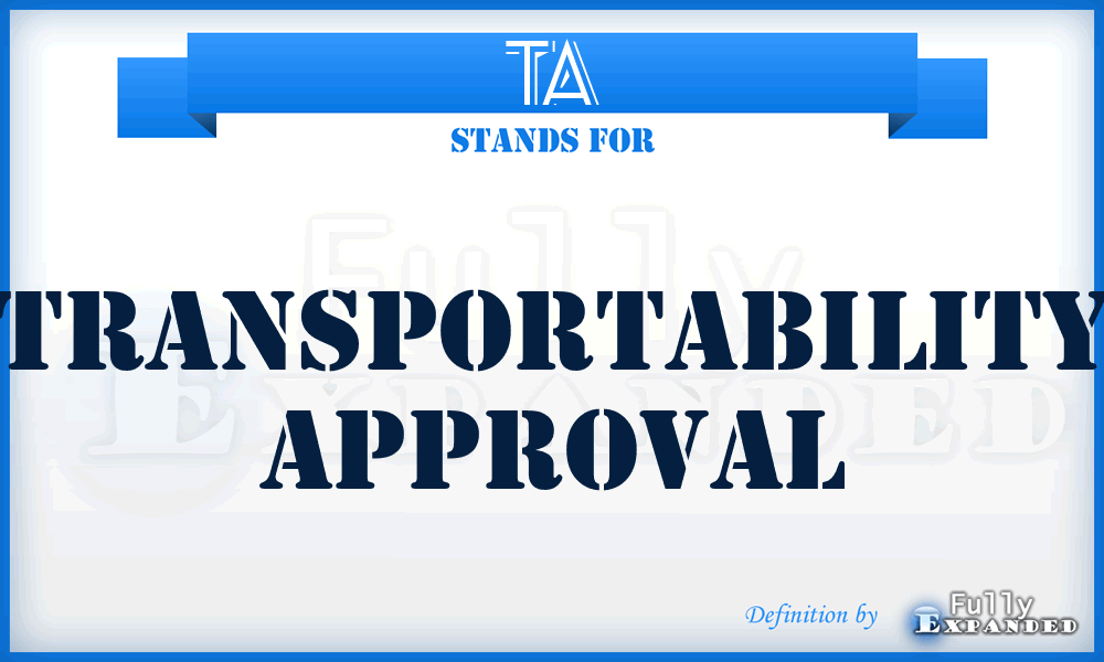 TA - transportability approval