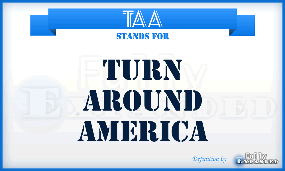 TAA - Turn Around America