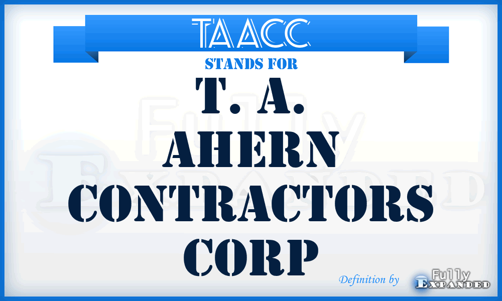 TAACC - T. A. Ahern Contractors Corp