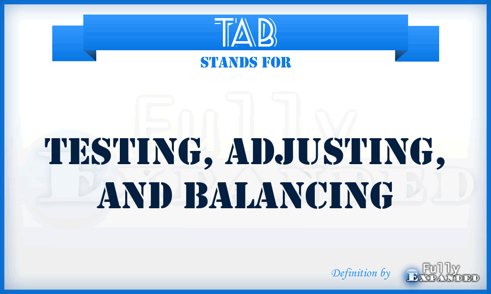 TAB - Testing, Adjusting, and Balancing