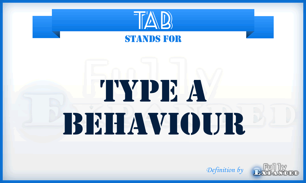 TAB - Type A behaviour
