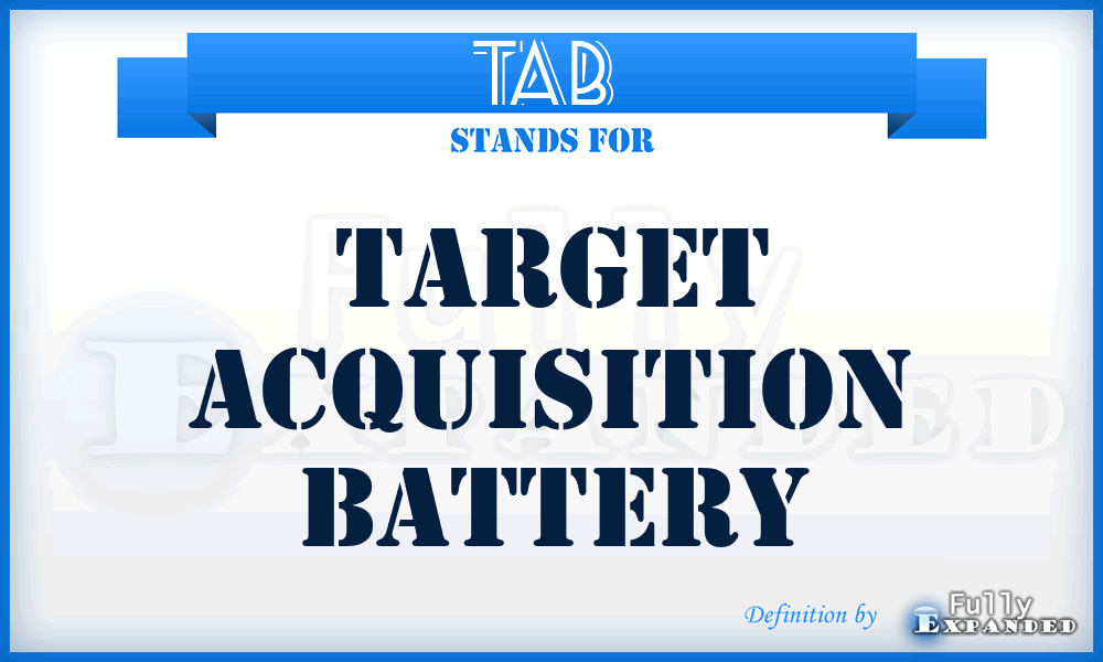 TAB  - target acquisition battery