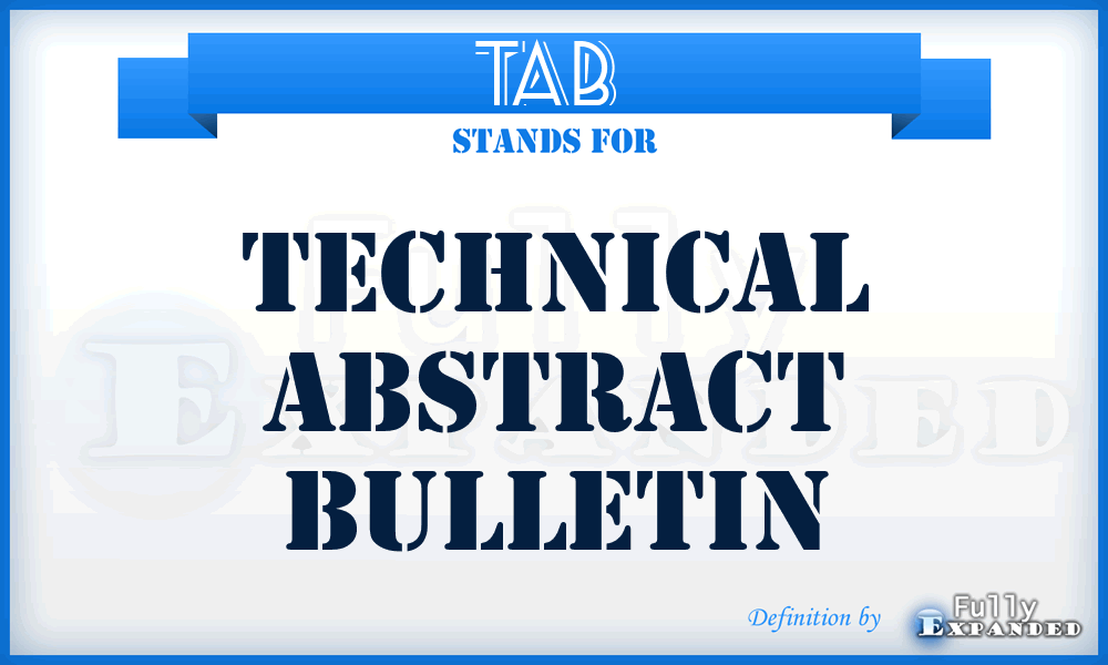 TAB  - technical abstract bulletin