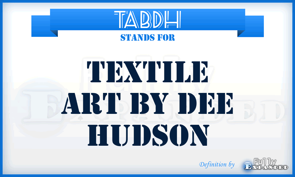 TABDH - Textile Art By Dee Hudson