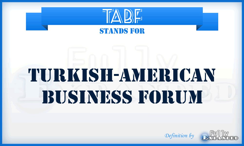 TABF - Turkish-American Business Forum