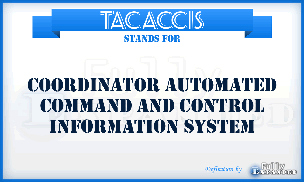 TACACCIS - Coordinator Automated Command and Control Information System