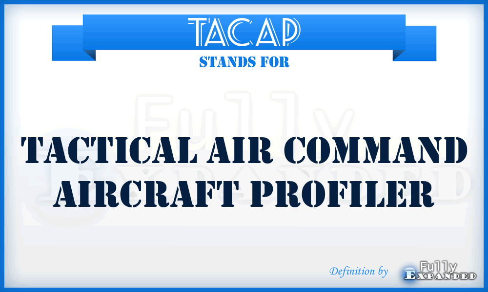 TACAP - Tactical Air Command Aircraft Profiler