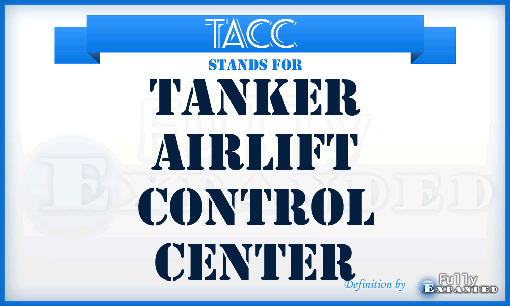 TACC  - Tanker Airlift Control Center