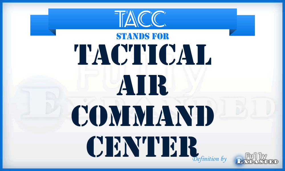 TACC  - tactical air command center