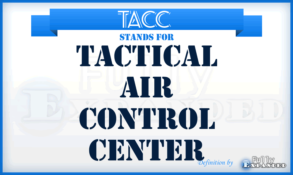 TACC  - tactical air control center