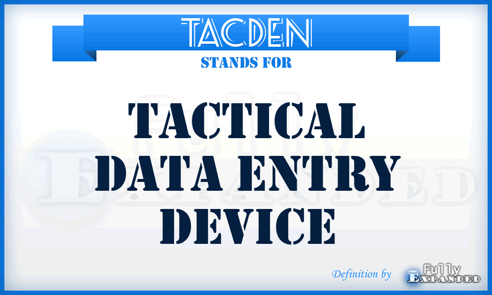 TACDEN - tactical data entry device