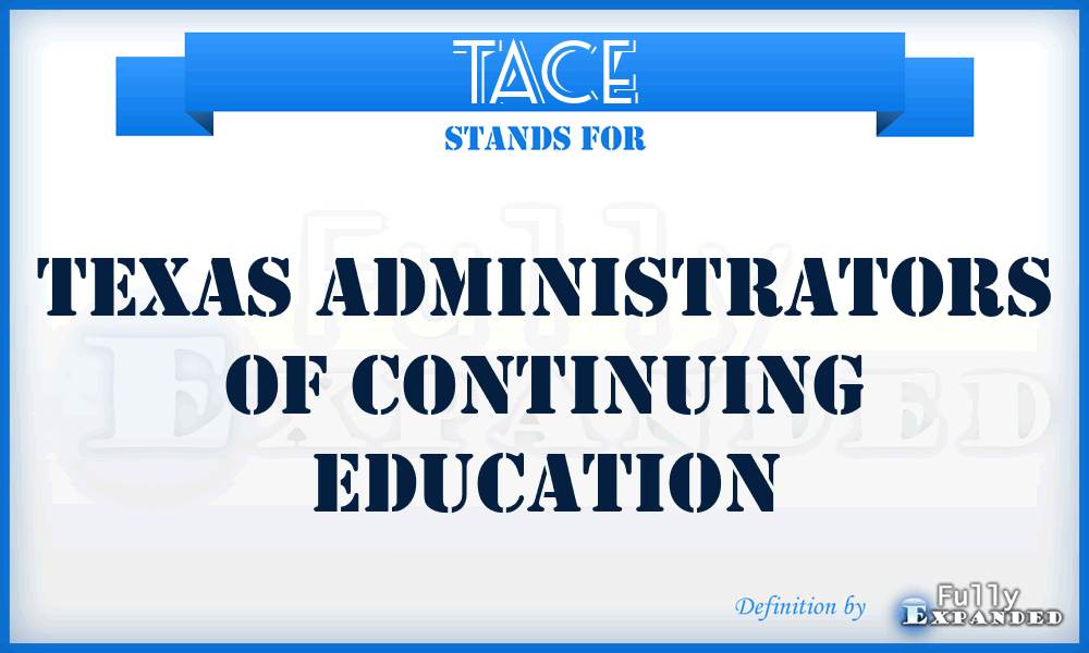 TACE - Texas Administrators of Continuing Education