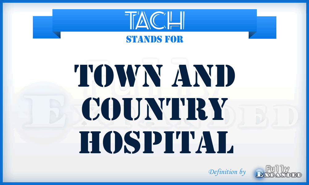 TACH - Town And Country Hospital