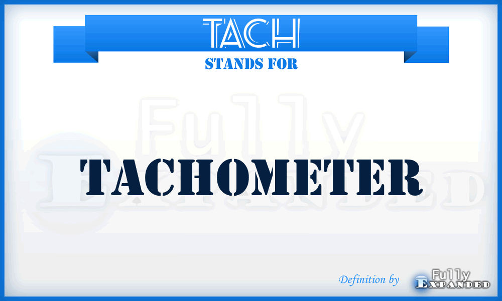 TACH - Tachometer