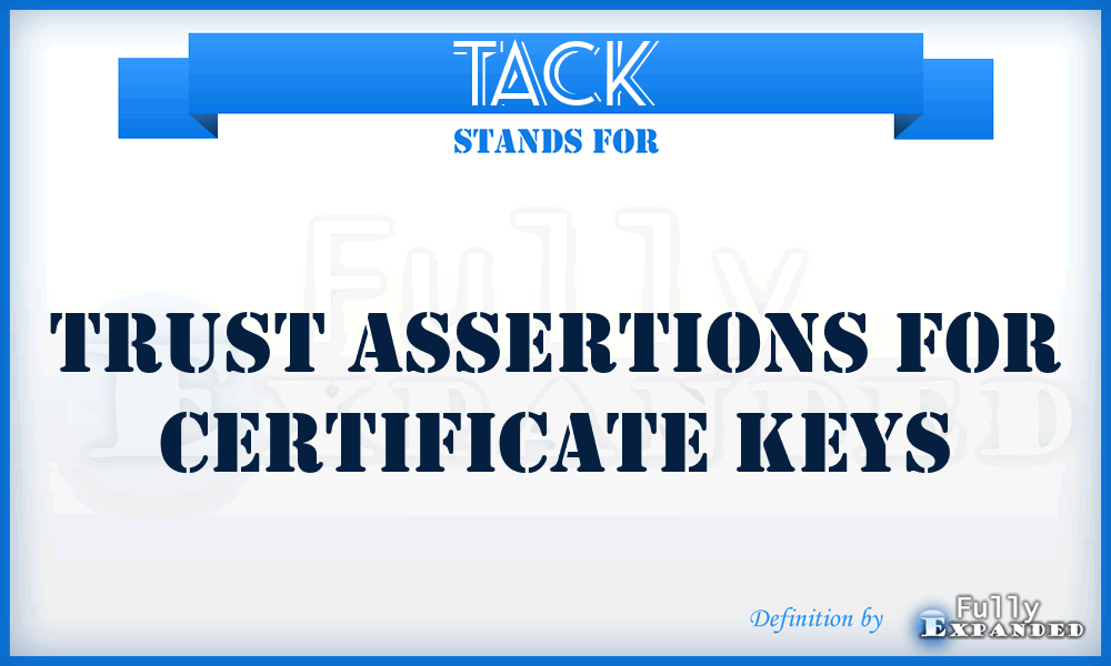 TACK - Trust Assertions for Certificate Keys