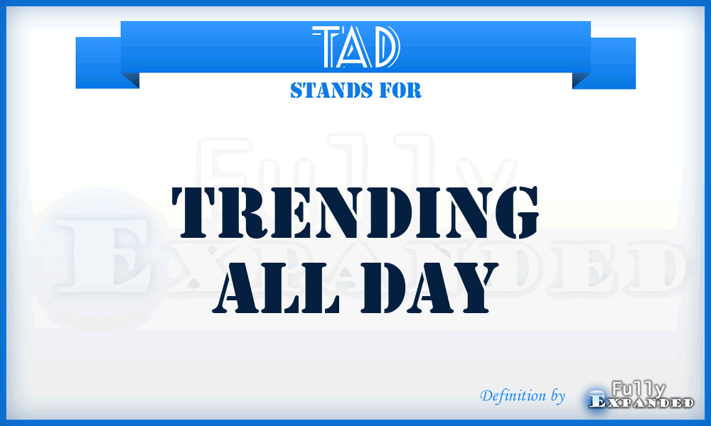 TAD - Trending All Day