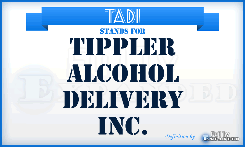 TADI - Tippler Alcohol Delivery Inc.