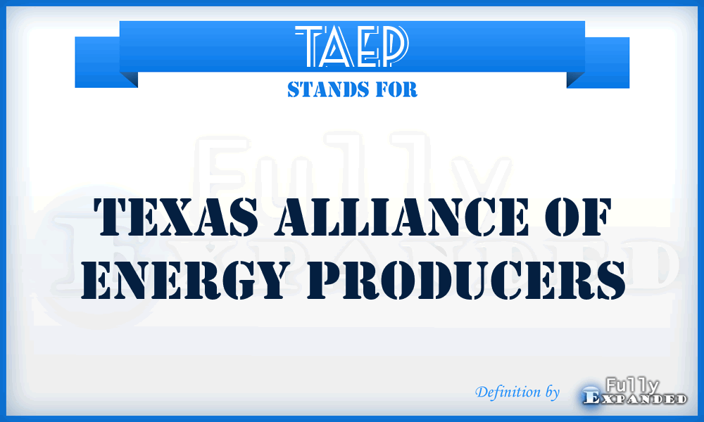 TAEP - Texas Alliance of Energy Producers