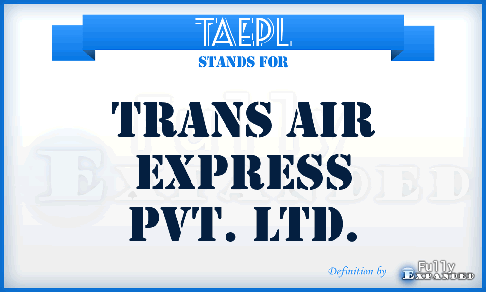 TAEPL - Trans Air Express Pvt. Ltd.