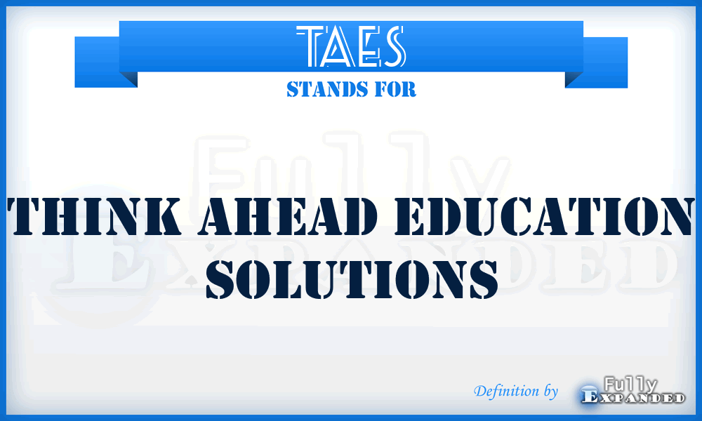 TAES - Think Ahead Education Solutions