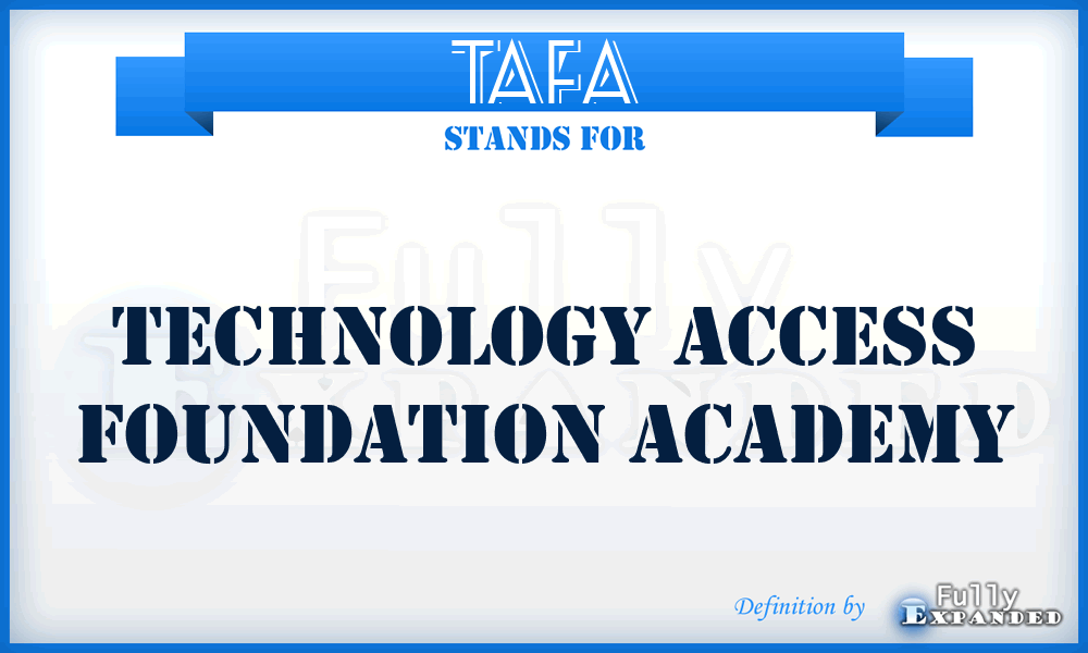 TAFA - Technology Access Foundation Academy