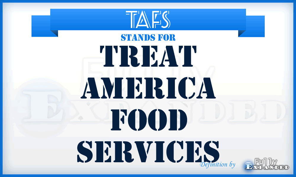 TAFS - Treat America Food Services