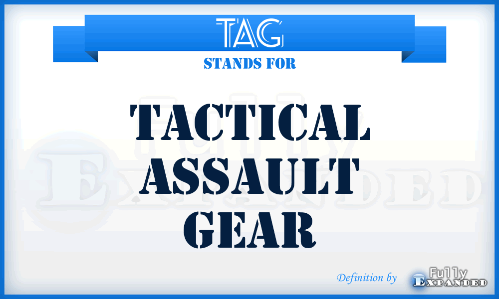 TAG - Tactical Assault Gear