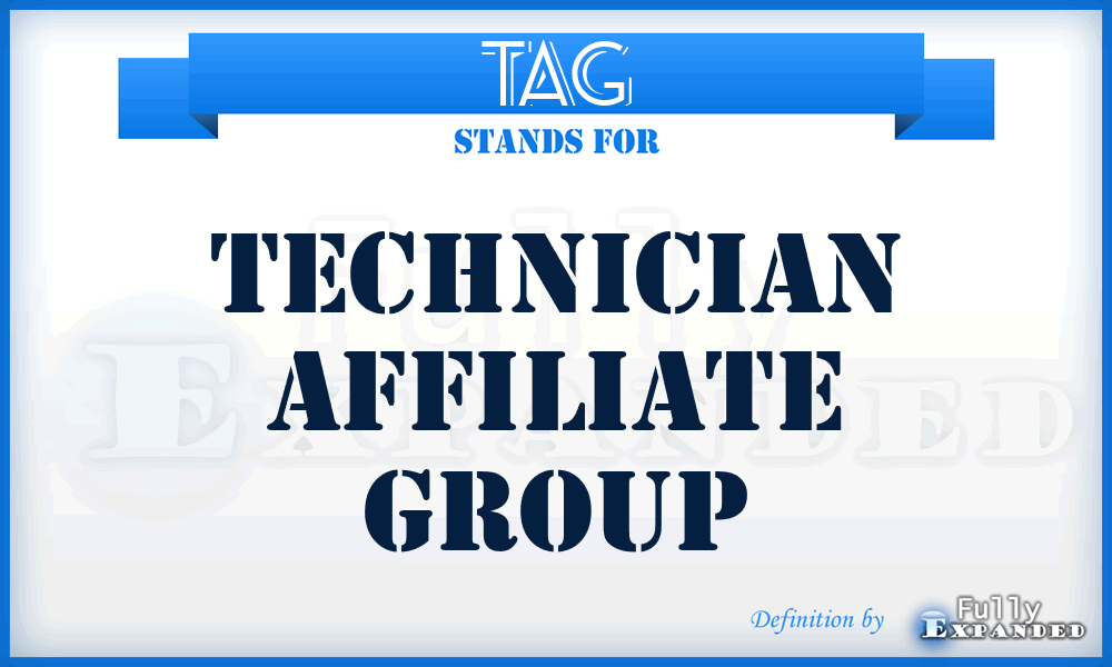 TAG - Technician Affiliate Group