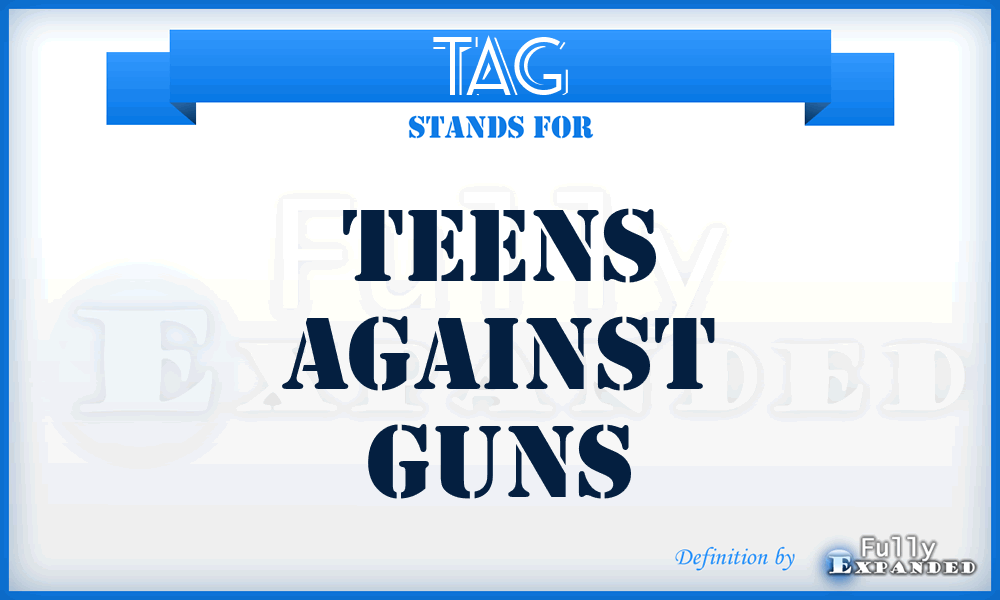 TAG - Teens Against Guns