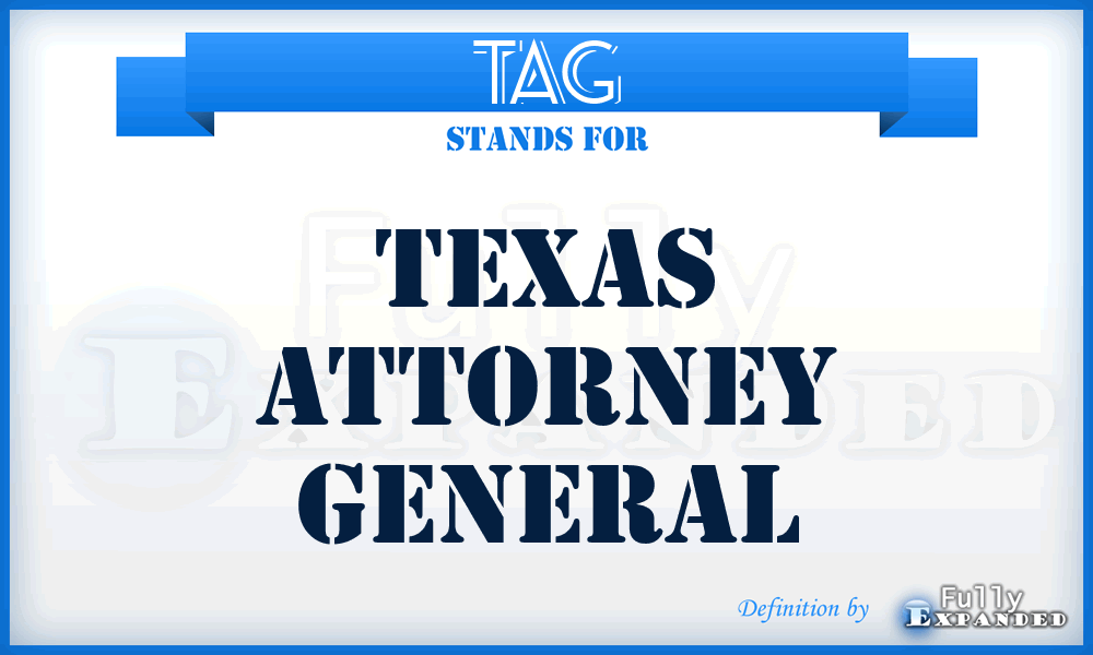 TAG - Texas Attorney General