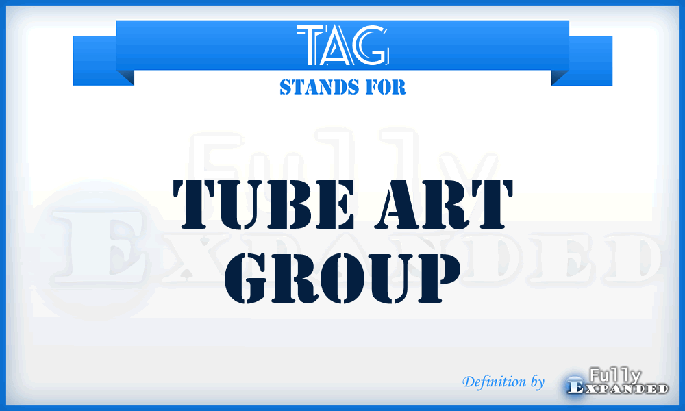 TAG - Tube Art Group