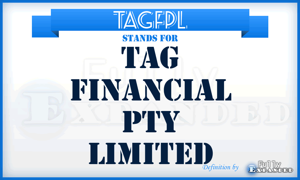 TAGFPL - TAG Financial Pty Limited