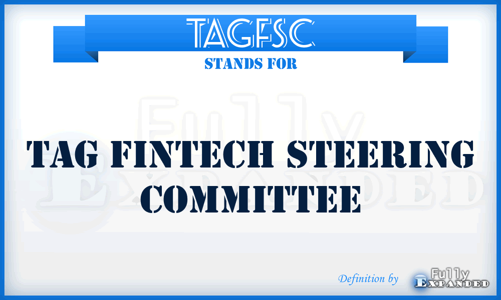 TAGFSC - TAG Fintech Steering Committee