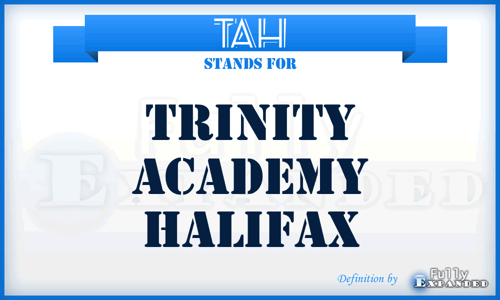 TAH - Trinity Academy Halifax