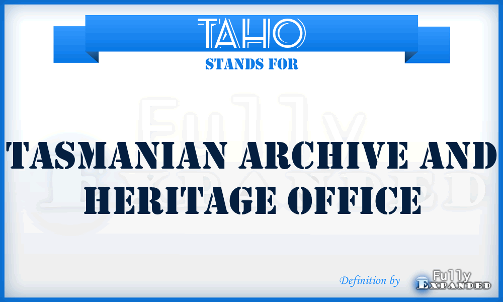 TAHO - Tasmanian Archive and Heritage Office