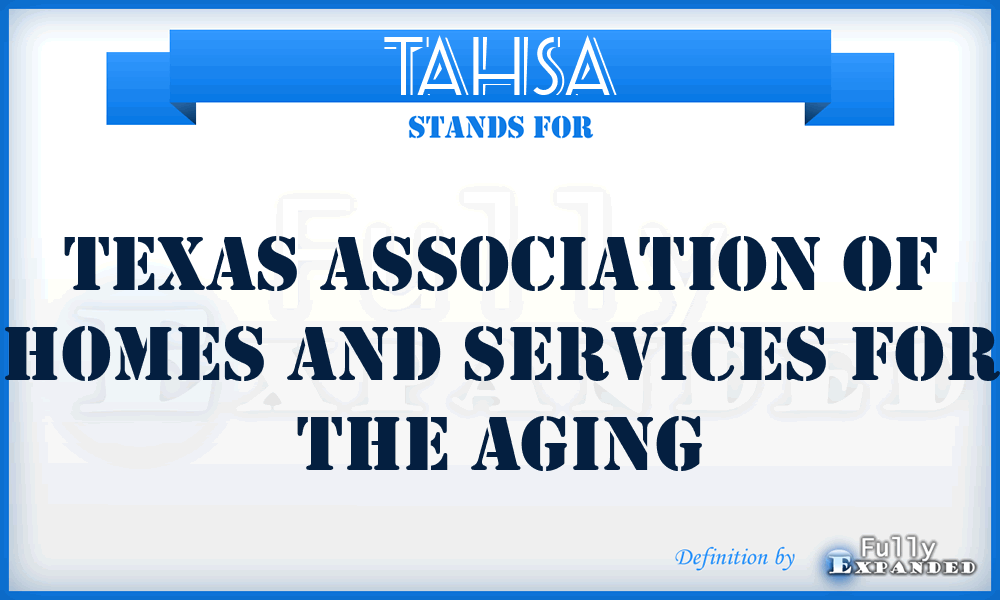 TAHSA - Texas Association of Homes and Services for the Aging