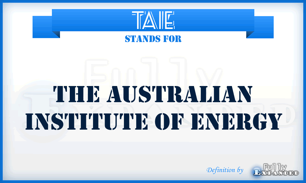 TAIE - The Australian Institute of Energy