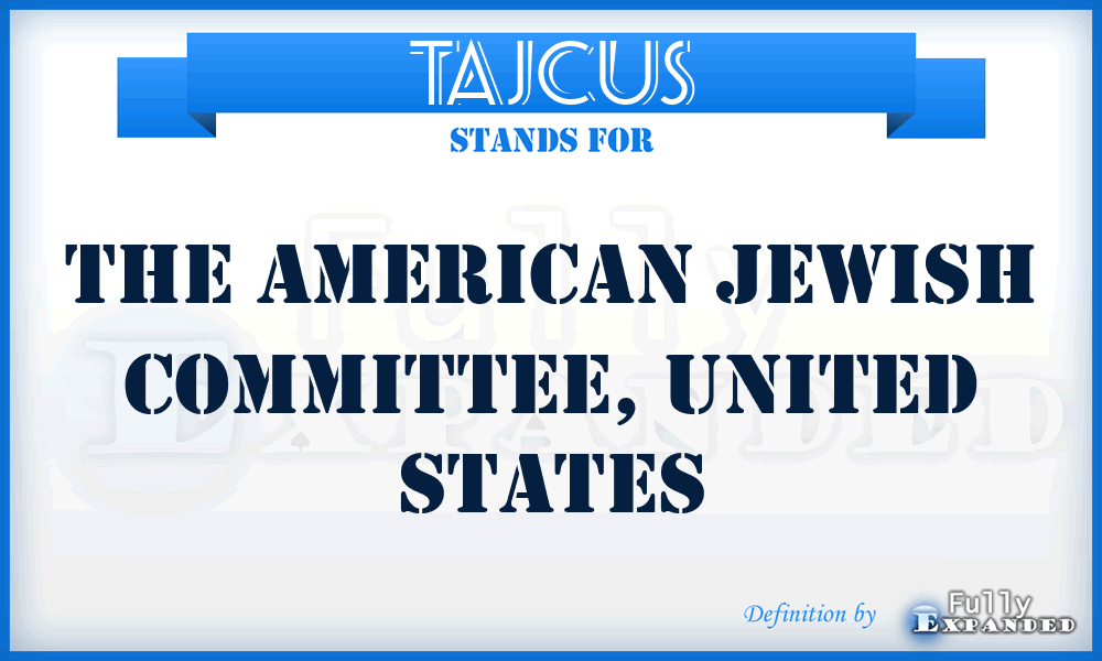TAJCUS - The American Jewish Committee, United States