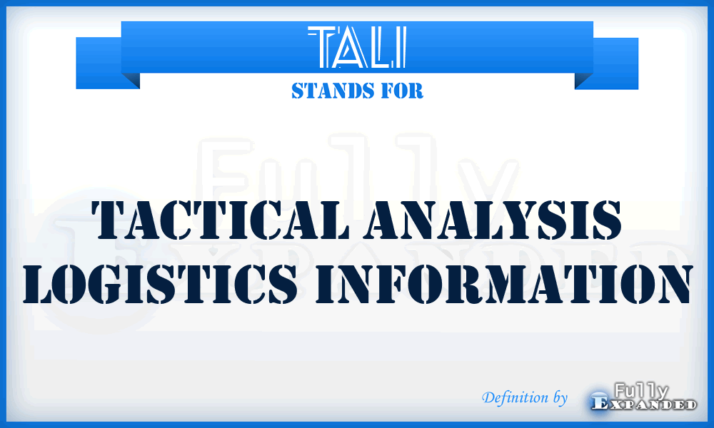 TALI - tactical analysis logistics information