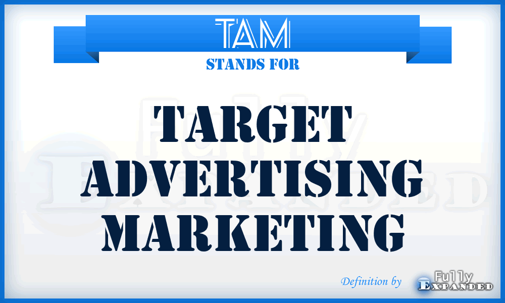 TAM - Target Advertising Marketing